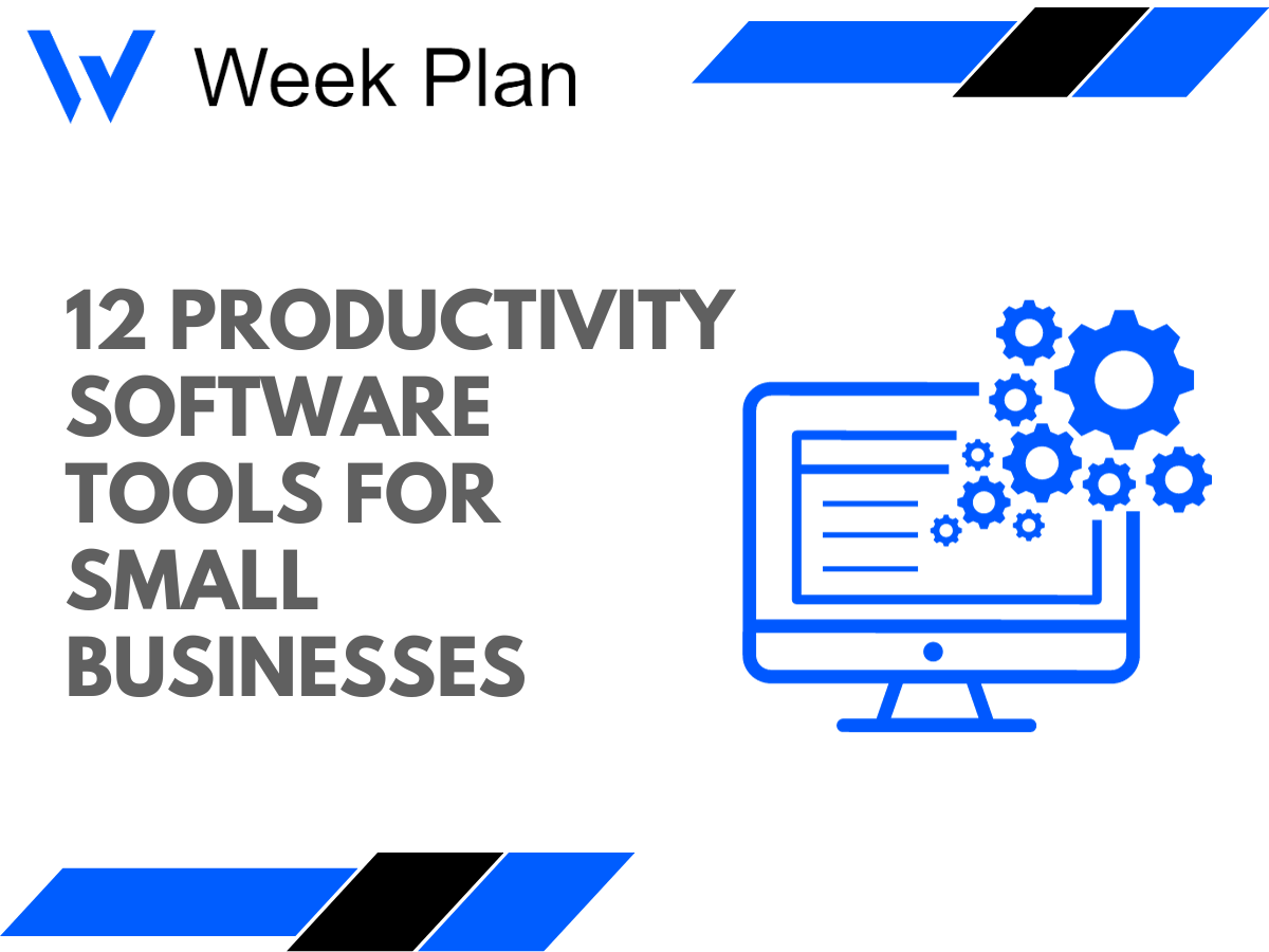 12 Productivity Software Tools For Small Businesses Week Plan 12 Productivity Software Tools For Small Businesses Week Plan